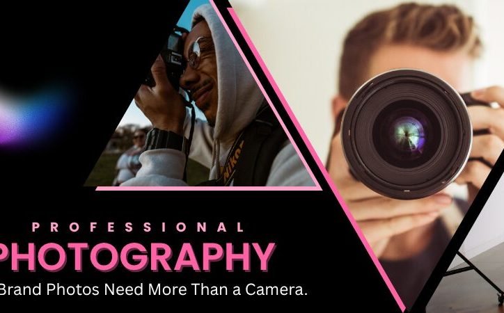 Why Your Brand Pictures Require More Than a Good Camera?
