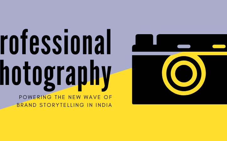 How Photography Is Transforming Brand Storytelling in Modern India? How Photography Is Transforming Brand Storytelling in Modern India?